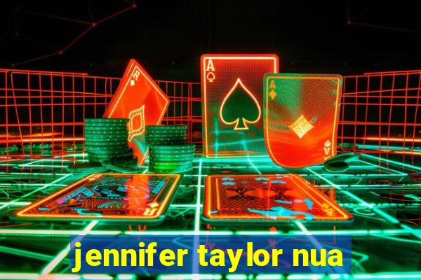 jennifer taylor nua